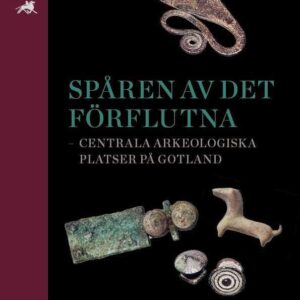 Spåren av det förflutna Gotländskt Arkiv 2018