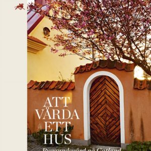 Att vårda ett hus Gotländskt Arkiv 2020